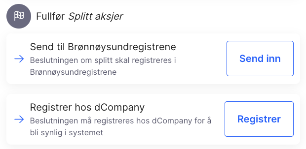 Send to the Brønnøysund registers and register the decision with dCompany